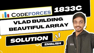 Vlad Building Beautifull Array | Codeforces 1833C Solution | Codeforces Round 874 (Div. 3) | English