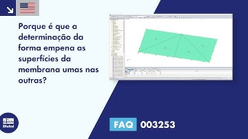 [EN] [PT] FAQ 003253 | Porque é que a determinação da forma empena as superfícies da membrana uma...