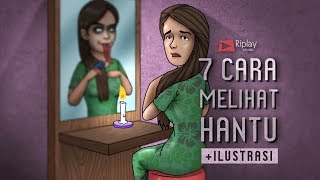 7 CARA MELIHAT HANTU   ILUSTRASI | alternatif membuka mata batin | #HORORTIME