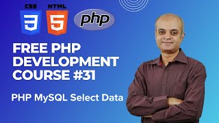 PHP Web Development Course Lesson 31: Select Data From a MySQL Database