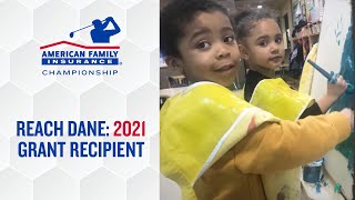 Reach Dane: Grant Recipient at the 2021 AmFam Championship | American Family Insurance