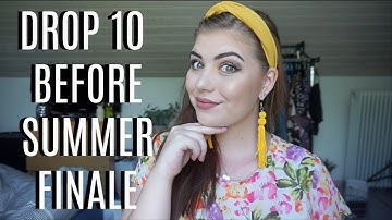 DROP 10 BEFORE SUMMER | FINALE // COLLAB
