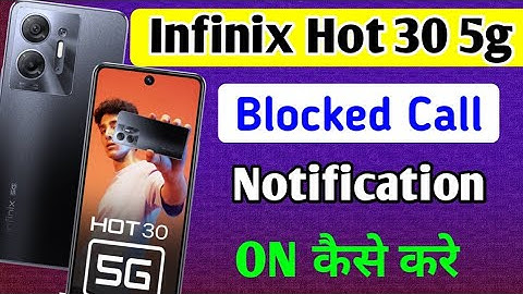 How To Blocked Call Notification On In infinix hot 30 5g/Block Number ka notification kaise dekhe