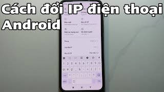 Cách đổi IP điện thoại Android