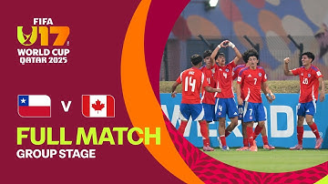 Full Match: Chile v Canada | FIFA U-17 World Cup Qatar 2025™