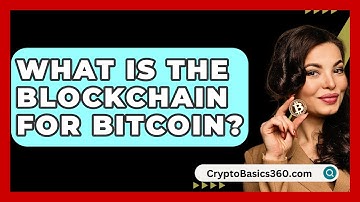 What Is the Blockchain for Bitcoin? - CryptoBasics360.com