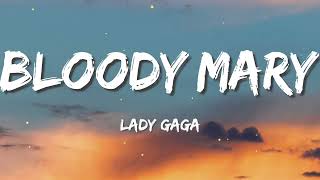 Lady Gaga - Bloody Mary (Lyrics)