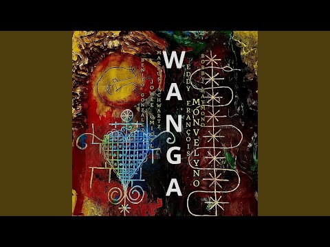 Wanga Feat Eddy François Bobby Raymond Markus Schwartz Benito Gonzalez Jowee Omicil