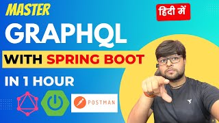 🔥 Master Graphql with Spring Boot in one video in  Hindi