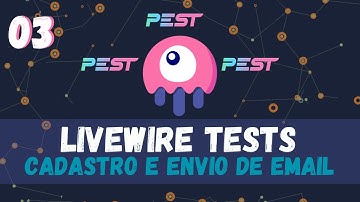 Testar cadastro e envio de email - Aula 03 - Livewire Tests