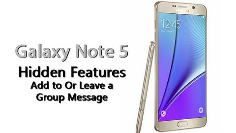 Galaxy Note 5 - Hidden Feature - Add to or Leave a Group Message
