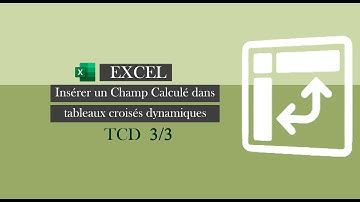 TCD : insérer un Champ Calculé dans votre tableau dynamique personnalisé