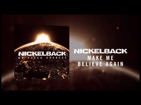 Nickelback   Make Me Believe Again Audio