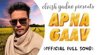 Video thumbnail of "ELVISH YADAV | Apna Gaav (Official Full Audio) | Latest Haryanvi Song 2020"
