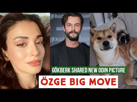 Gökberk demirci Shared Odin Picture !Özge yagiz Big Move