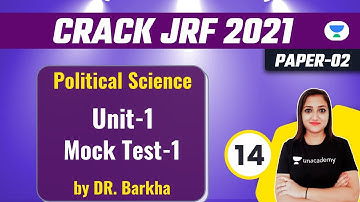 5:00 PM - Crack JRF 2021| Political Science by DR. Barkha | Unit-1 (Mock Test-1)