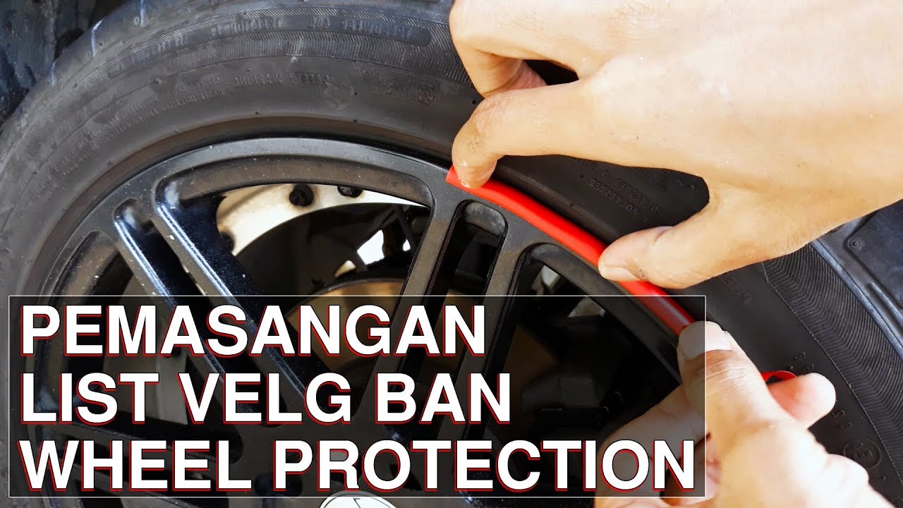 Pasang List Velg Ban Wheel Protector Youtube