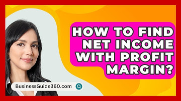 How To Find Net Income With Profit Margin? - BusinessGuide360.com