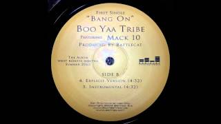 Boo Yaa Tribe feat. Mack 10 - Bang on (Explicit Version)