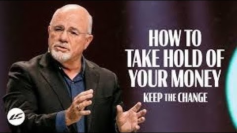 How to Take Hold of Your Money | Dave Ramsey 2025