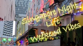 Singapore Night Life - Weekend Buzz 4K   weekendvlog weekend weekendvibes party nightlife 4k