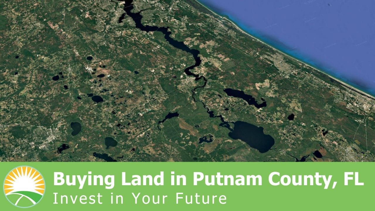 Buying Land in Putnam County, FL: Your Complete Guide