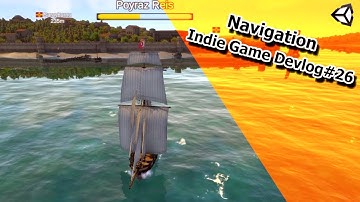 Indie Game Devlog #26 - Navigation - Conqueror of the Seas