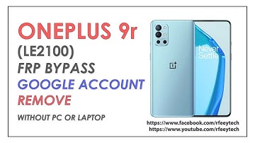 OnePlus 9R (LE2100) FRP Bypass | Google Account Remove Done without PC or Laptop | Android 11