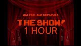 Waterflame - The Show 1 hour.