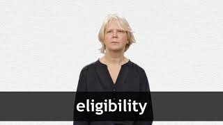 How to pronounce ELIGIBILITY in American English