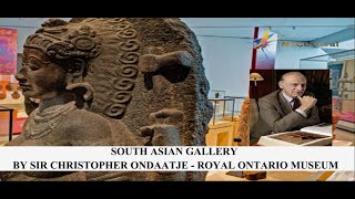 Play video: South Asian Gallery by Sir Christopher Ondaatje at The Royal Ontario Museum