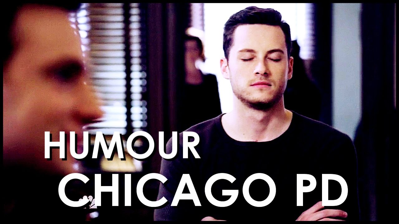 Chicago PD | I will do the talking HUMOUR [+3x05/06]