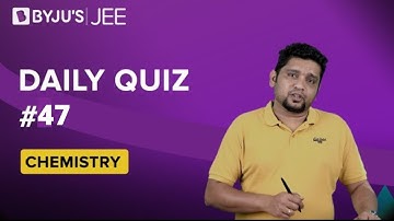 Daily Quiz #47 | JEE  | Class 11-12 & Repeaters | Chemistry | Abhilash Sir | JEE