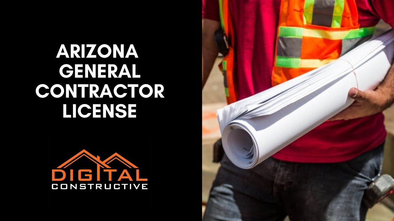 How To Get The Arizona General Contractor License Digital Constructive