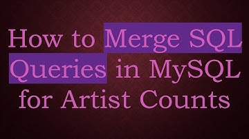 How to Merge SQL Queries in MySQL for Artist Counts
