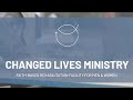 Changed lives ministry  changed foundation