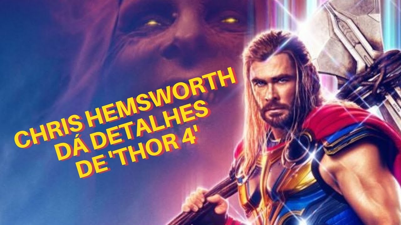 Chris Hemsworth revela que recebe críticas do último filme de Thor