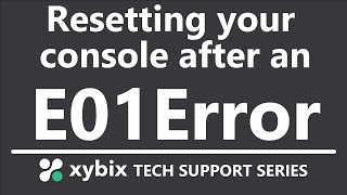 Resetting your console after an E01 Error