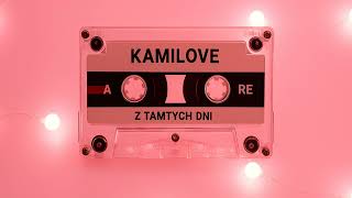 Download Lagu Kamilove - Z tamtych dni MP3