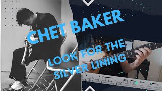 Chet Baker, Look For The Silver Lining, Chet Solo, Guitar Solo with Tabs