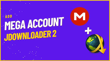 How to Add Mega Account to Jdownloader | Jdownloader 2 | 2022