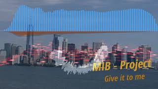 MIB-Project - Give it to me