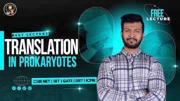 Translation in Prokaryotes CSIR NET | Best Lecture on Youtube | Prokaryotic Translation CSIR NET