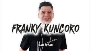 Maka jiwaku pun memujiMu | Kemenangan terjadi disini | Skali Yesus selamanya Yesus - FRANKY KUNCORO