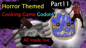 Making A Cooking Horror game from scratch in Godot 4. Part 11