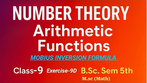 Mobius Inversion formula Arithmetic functions Number Theory GNDU Bsc-Sem 5th, M.sc (Math) #maths