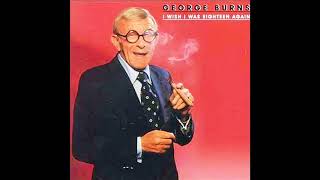 Video thumbnail of "george burns - i wish i was eighteen again"