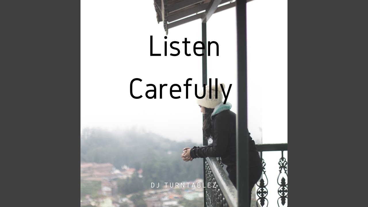 Listen Carefully YouTube