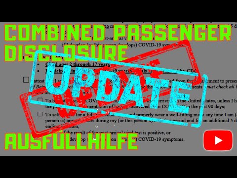 ? Update Juli 2022 | COMBINED PASSENGER DISCLOSURE | Einreise USA Ausfüllhilfe