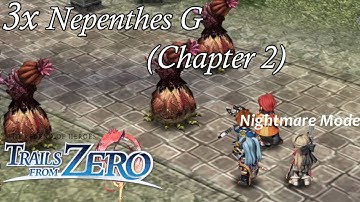 Trails from Zero - 3x Nepenthes G (Chapter 2 Quest) [Nightmare]